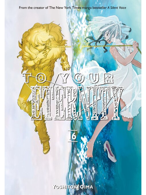 Title details for To Your Eternity, Volume 16 by Yoshitoki Oima - Available